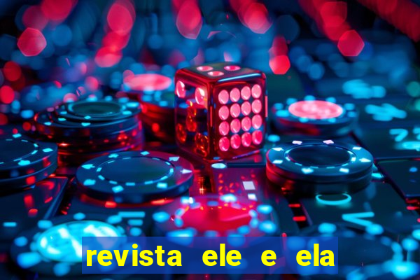 revista ele e ela cartas do forum