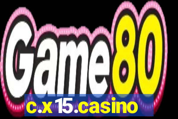 c.x15.casino