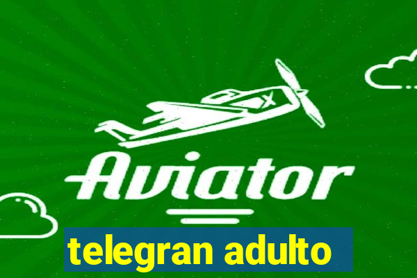 telegran adulto