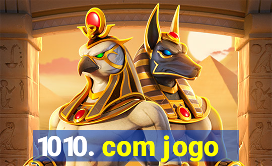 1010. com jogo