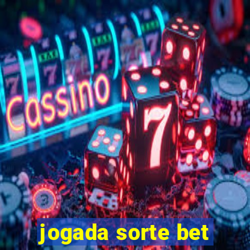 jogada sorte bet