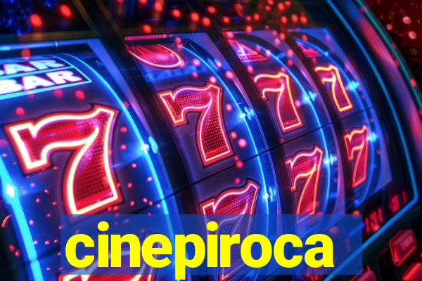 cinepiroca