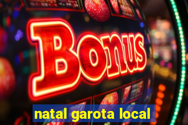 natal garota local