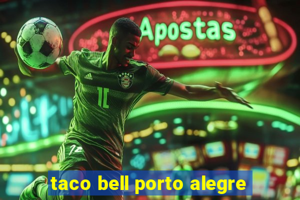 taco bell porto alegre