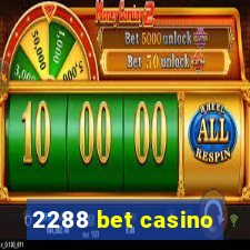 2288 bet casino