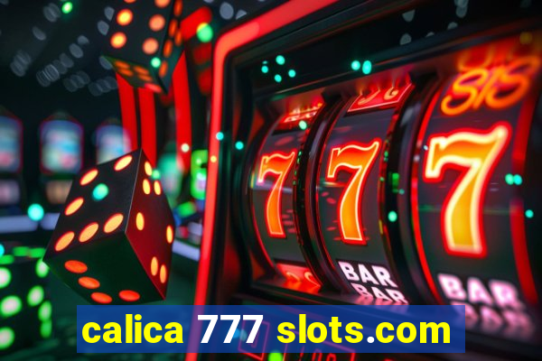 calica 777 slots.com