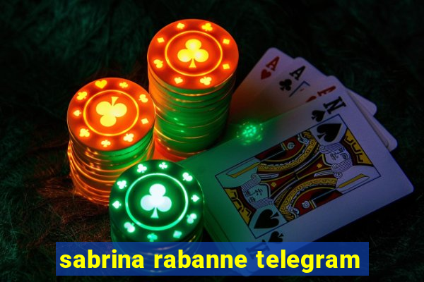 sabrina rabanne telegram