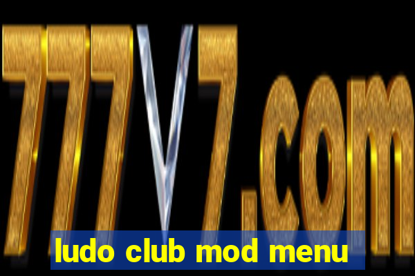 ludo club mod menu