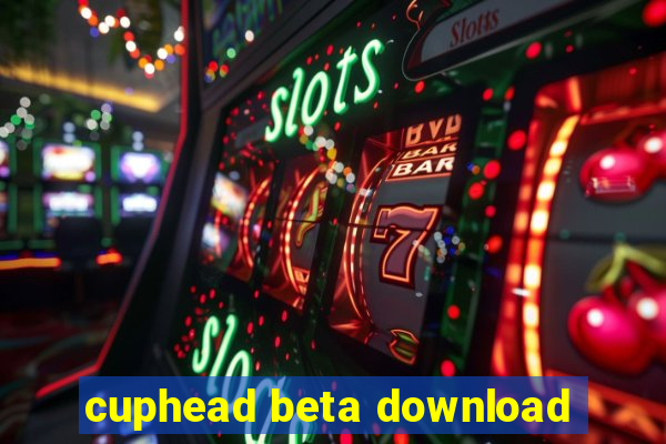 cuphead beta download