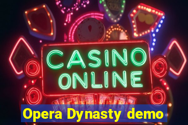 Opera Dynasty demo