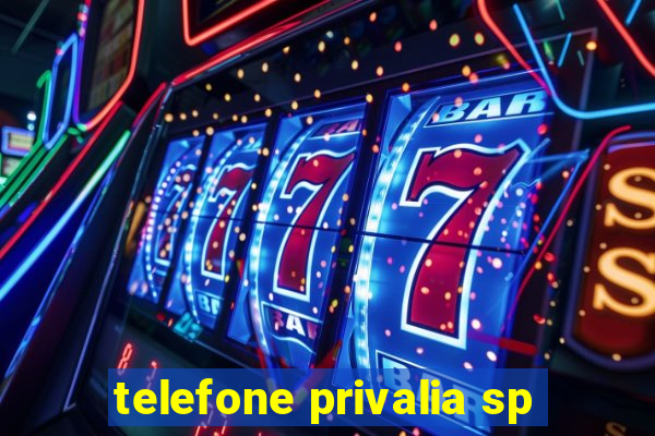 telefone privalia sp