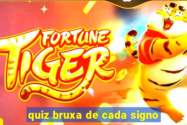 quiz bruxa de cada signo