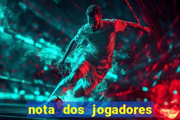 nota dos jogadores do flamengo