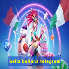 bella belinha telegram