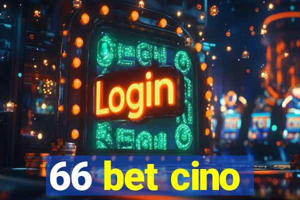 66 bet cino