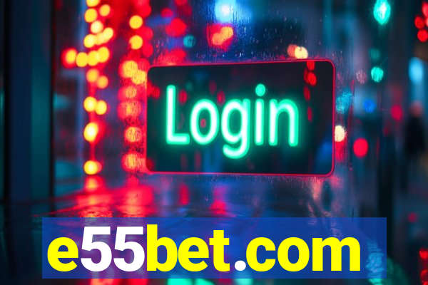 e55bet.com