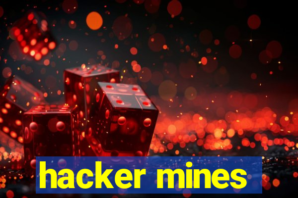 hacker mines