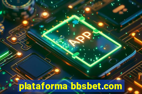 plataforma bbsbet.com