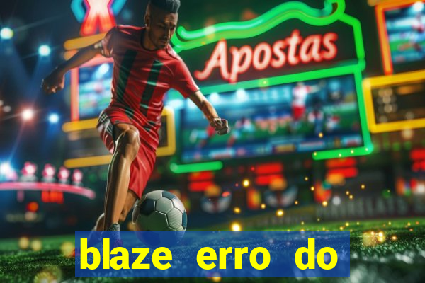 blaze erro do servidor interno