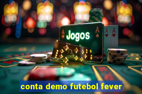 conta demo futebol fever