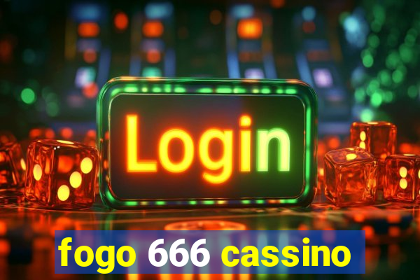 fogo 666 cassino