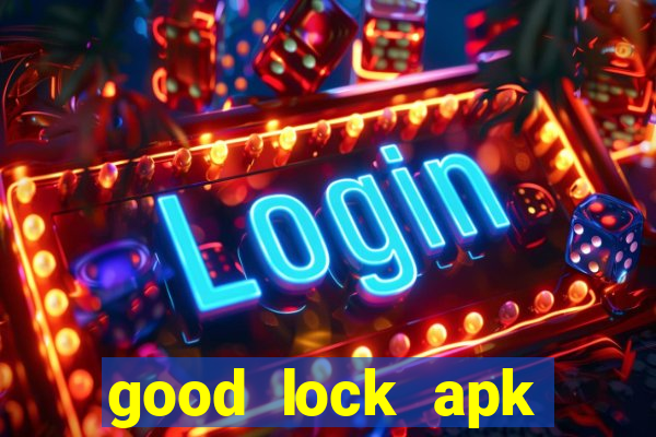 good lock apk android 13