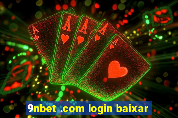 9nbet .com login baixar