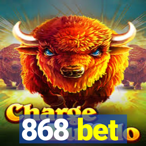 868 bet