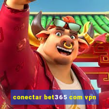 conectar bet365 com vpn