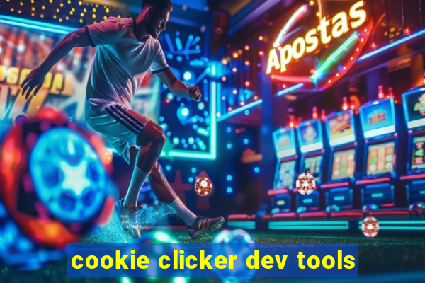 cookie clicker dev tools