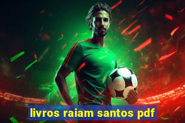 livros raiam santos pdf