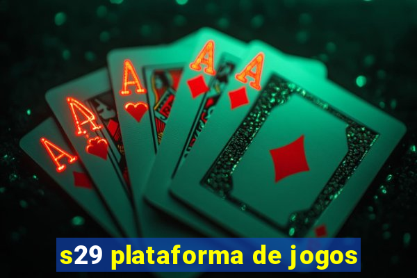 s29 plataforma de jogos