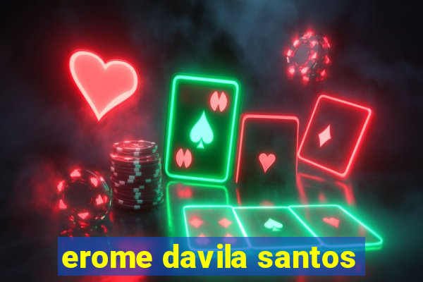 erome davila santos