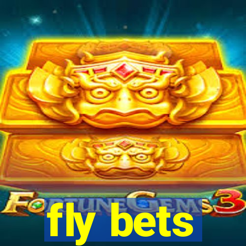 fly bets