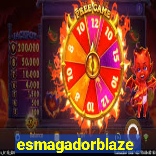 esmagadorblaze