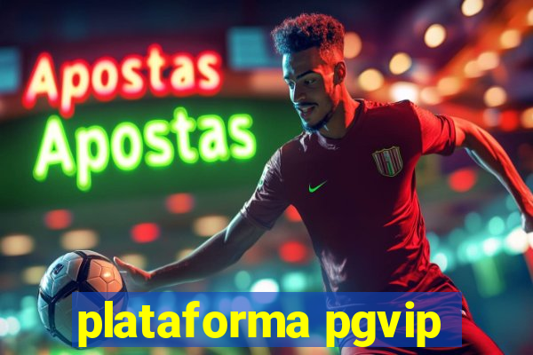 plataforma pgvip