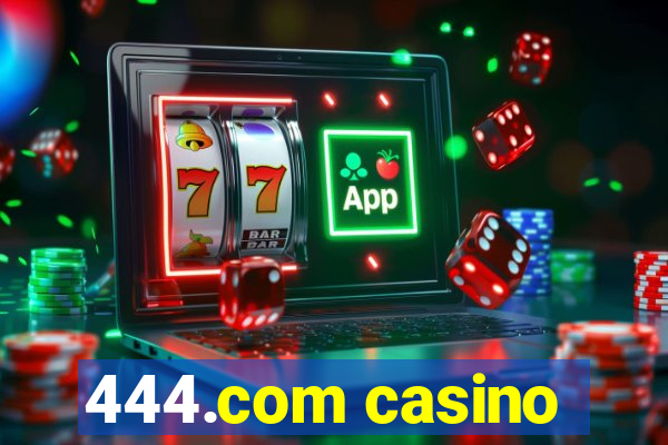 444.com casino