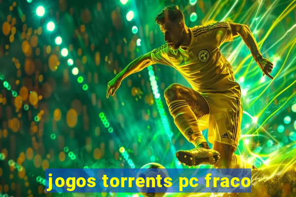 jogos torrents pc fraco