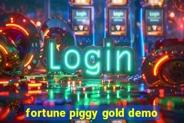 fortune piggy gold demo