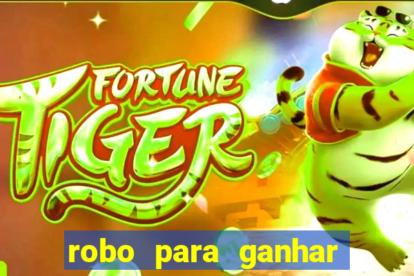 robo para ganhar no fortune tiger