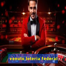 venuto loteria federal