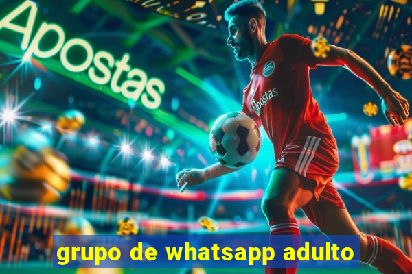 grupo de whatsapp adulto