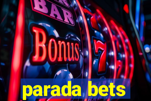 parada bets