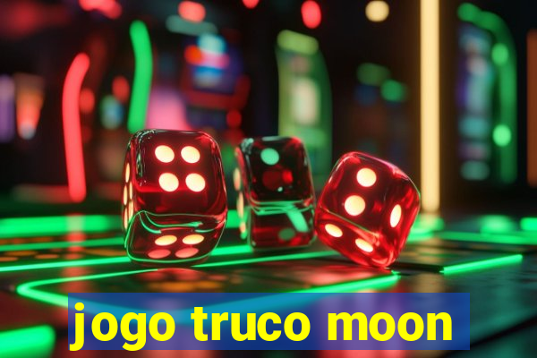 jogo truco moon