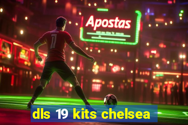 dls 19 kits chelsea