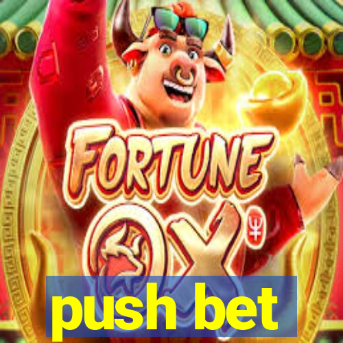 push bet