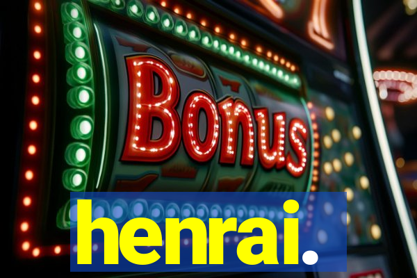 henrai.