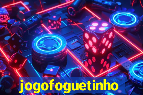 jogofoguetinho