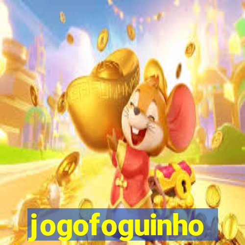 jogofoguinho