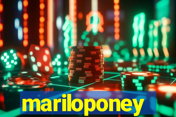 mariloponey